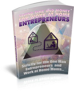 Saving Time and Money For WAH Entrepreneurs