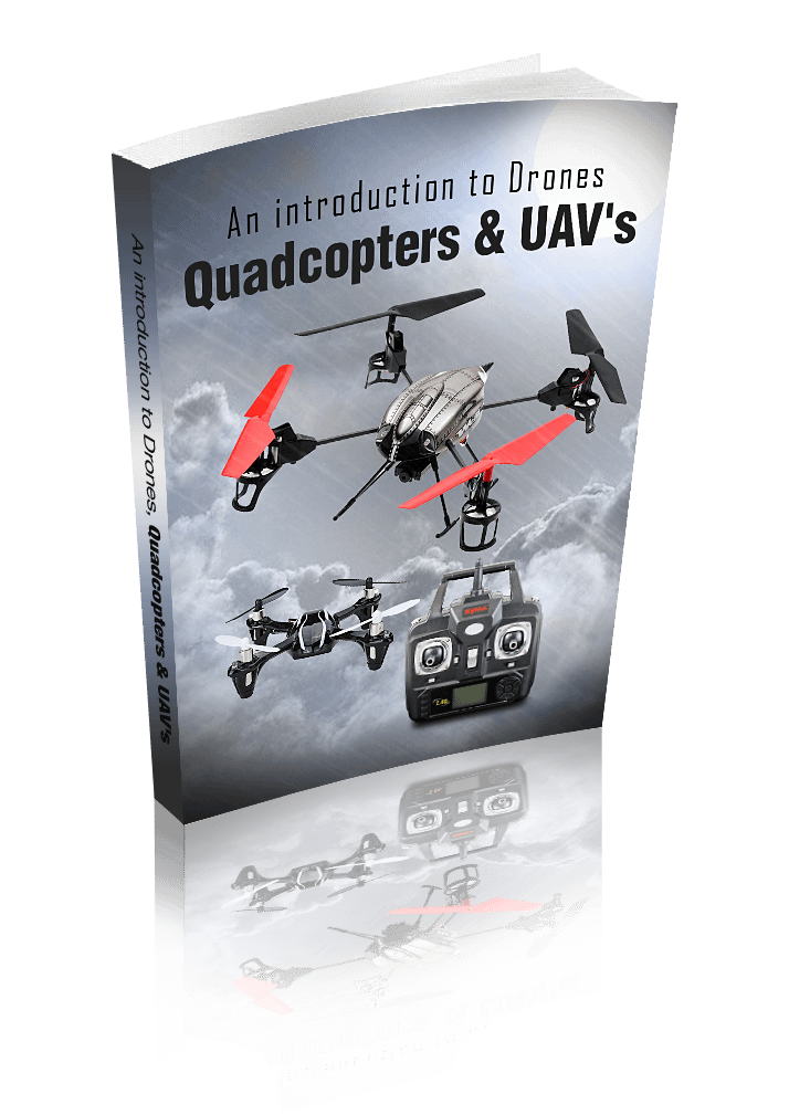 An Introduction To Drones, Quadcopters & UAVs